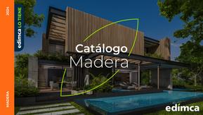 Catálogo Edimca | Catálogo Madera | 2024-03-19T00:00:00-05:00 - 2024-12-31T23:59:00-05:00